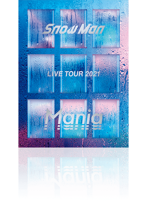 Snow Man LIVE TOUR 2021 Mania