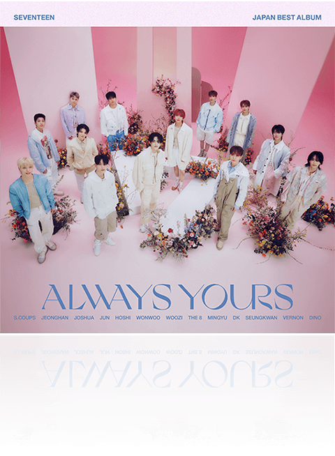 SEVENTEEN JAPAN BEST ALBUM 「ALWAYS YOURS」